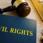 What to Do if Your Civil Rights Are Violated: A Guide to Hiring an Attorney